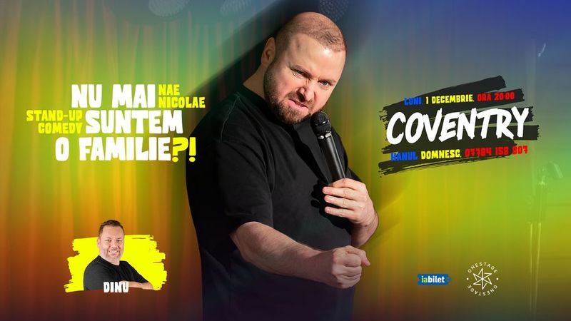 Coventry: „Nu mai suntem o FAMILIE?!” Show nostalgic de stand-up cu Nae Nicolae