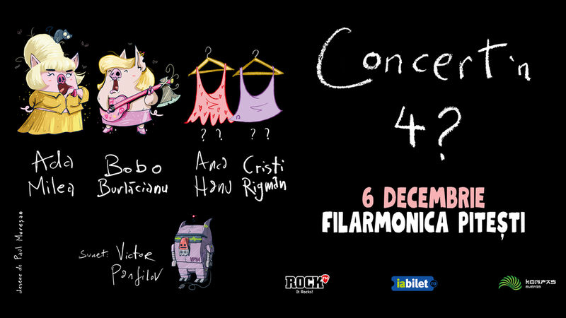 Pitesti: „Concert’n 4” - cu Ada Milea, Bobo Burlăcianu, Anca Hanu și Cristi Rigman