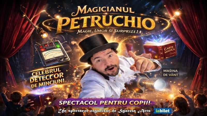 Spectacol de magie cu Magicianul Petruchio