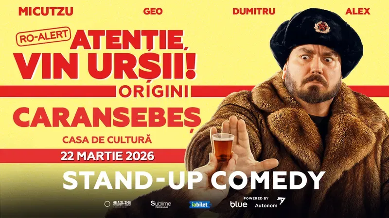 Caransebes: Stand-up Comedy cu Micutzu, Geo Adrian si George Dumitru - “Atentie, vin ursii!" - 21:00
