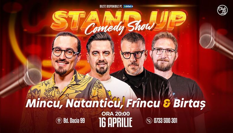 Stand-up Comedy cu Mincu, Natanticu, Frîncu & Birtaș la Club 99