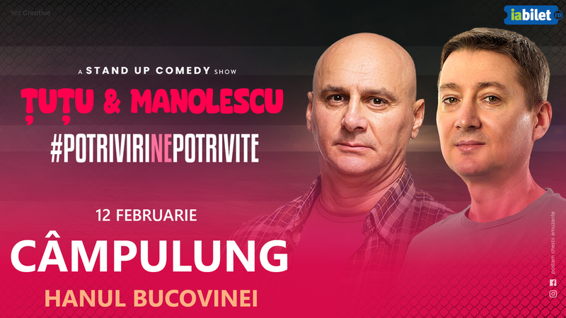 Campulung Moldovenesc: Stand-up Comedy - Dan Tutu si Cristi Manolescu