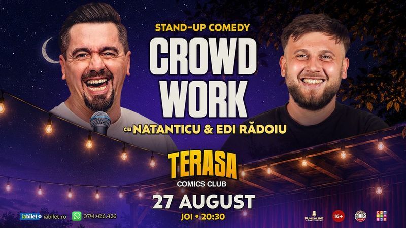 Stand-up cu CrowdWork cu Natanticu și Edi Rădoiu pe Terasa ComicsClub!