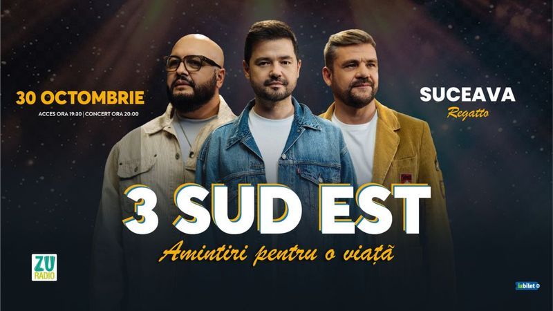 Suceava: Concert 3 Sud Est  "Amintiri pentru o viata"