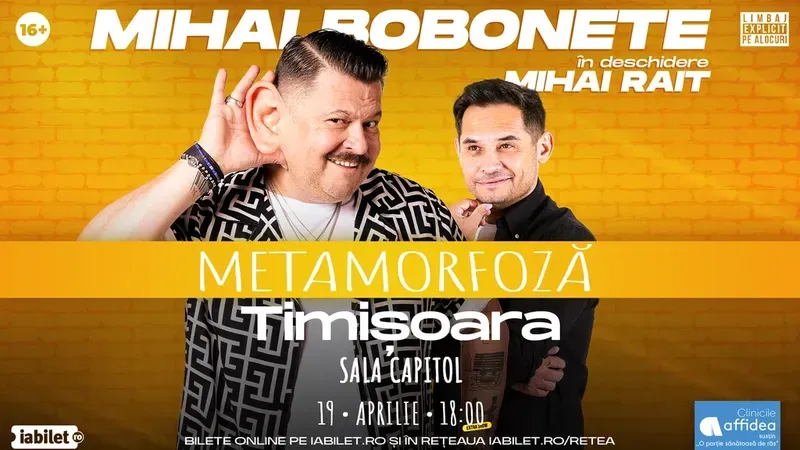 Timisoara: Mihai Bobonete - Metamorfoză - Turneu National 2026 | ora 18:00