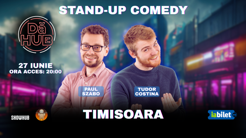 Timisoara: Tudor Costina & Paul Szabo – Stand Up Comedy Live