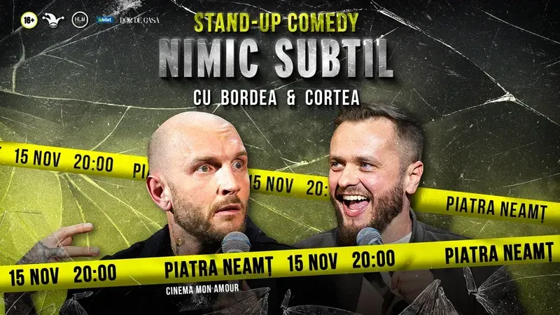 Piatra Neamț: Stand-Up Comedy cu Bordea & Cortea - "Nimic subtil"