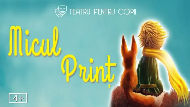 Micul Prinț - teatru pentru copii @ Clubul Țăranului - La Mama
