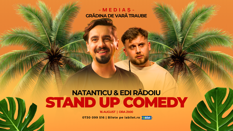 Mediaș: Stand-Up Comedy cu Natanticu și Edi Rădoiu