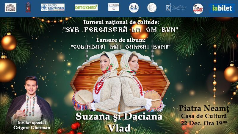Piatra Neamt: Sub fereastră la om bun! Suzana și Daciana Vlad- Gemenele Folclorului Maramureșean