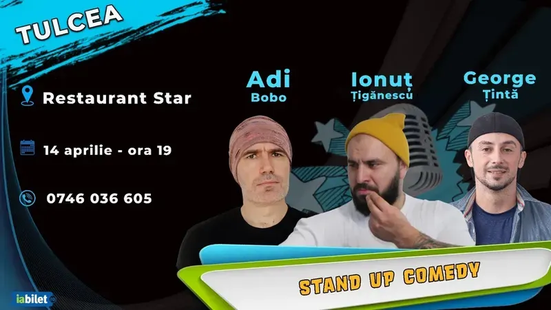 Tulcea: Stand-up Comedy cu Ionut Tiganescu, Adi Bobo si George Tinta