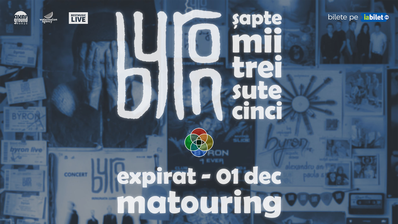 Concert aniversar byron 20 de ani - Matouring | Expirat