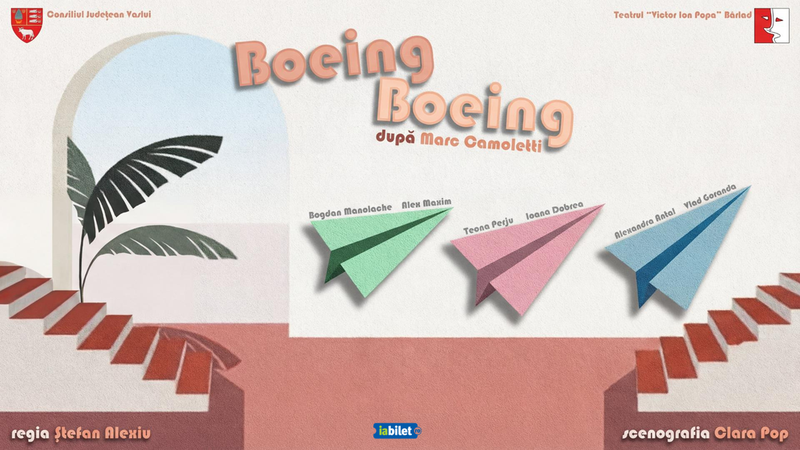 Bârlad: Boeing, Boeing de Marc Camoletti