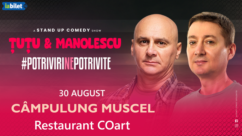 Campulung Muscel: Stand-up Comedy - Dan Tutu si Cristi Manolescu