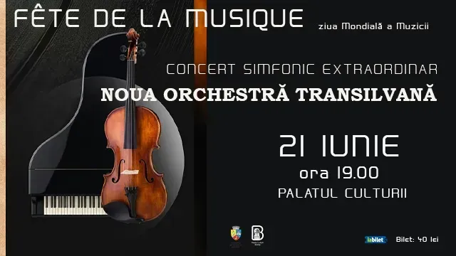 Bistrita: Fête de la musique: Concert Simfonic Extraordinar cu Noua Orchestră Transilvană