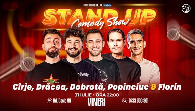 Stand-up Comedy cu Cîrje, Drăcea, Dobrotă, Popinciuc & Florin Gheorghe la Club 99