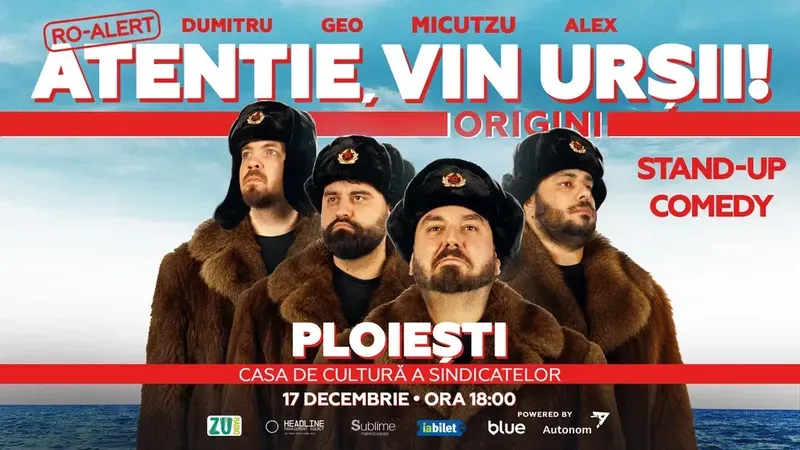 Ploiesti: Stand-up Comedy cu Micutzu, Geo Adrian si George Dumitru - “Atentie, vin ursii!” - ORA 18:00