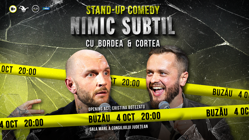 Buzău: Stand-Up Comedy cu Bordea & Cortea - "Nimic subtil"