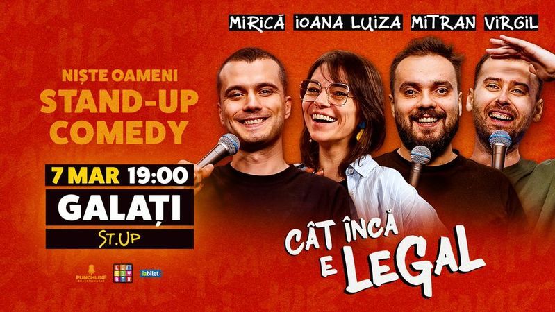 Galati: Stand-up Comedy cu Sergiu Mirică, Virgil Ciulin și Dragoș Mitran | Niște Oameni | Cât încă e legal