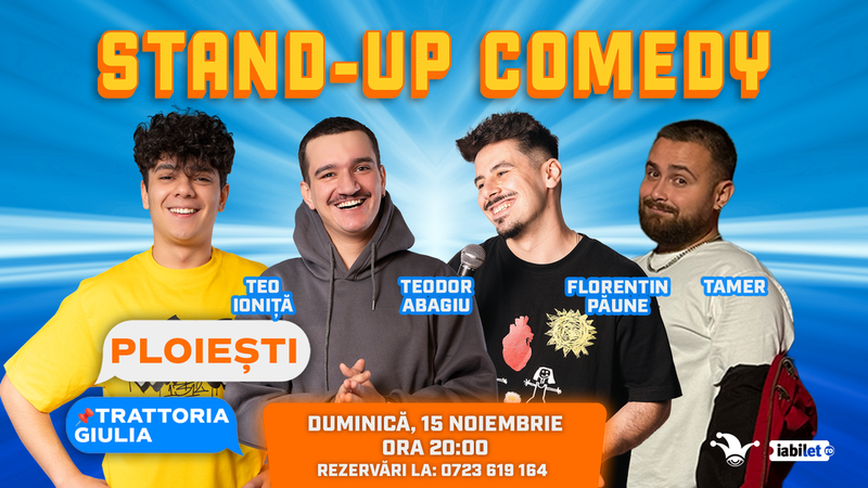 Ploiești: Stand-up comedy cu Teo Ioniță, Teodor Abagiu, Florentin Păune și Tamer
