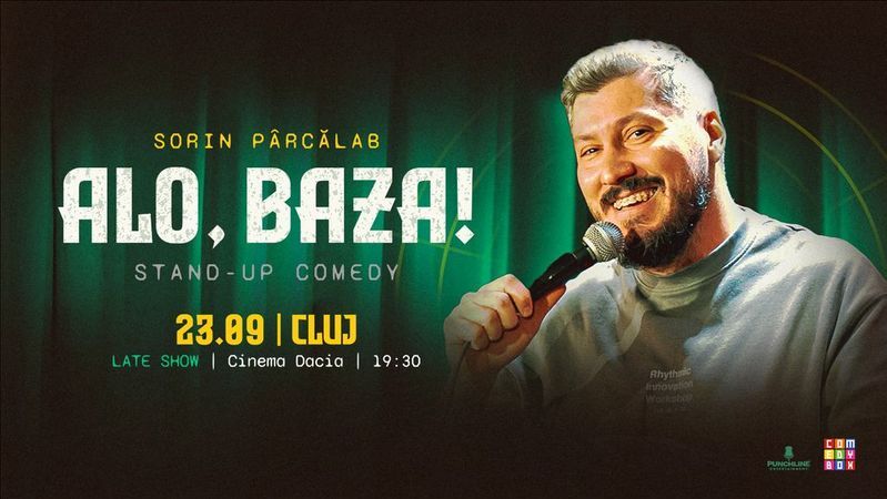 Cluj-Napoca: Stand-Up Comedy cu Sorin Pârcălab "Alo, baza! - ORA 19:30