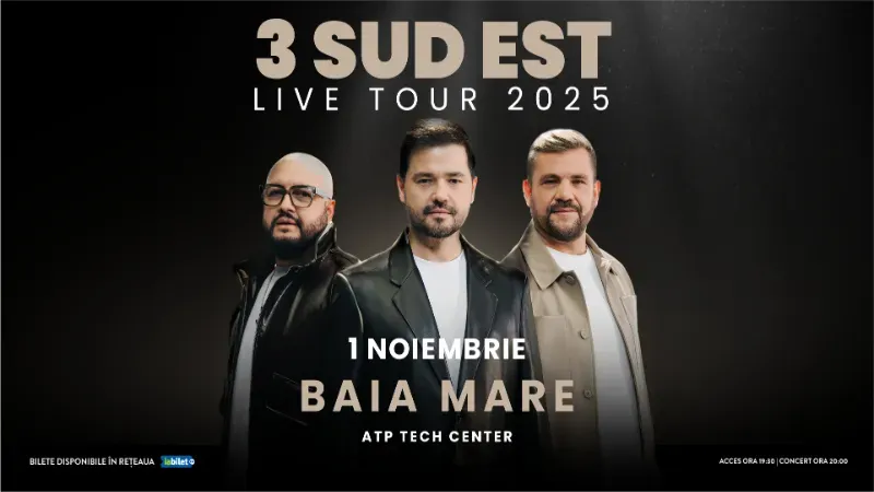 Baia Mare: 3 SUD EST - Live Tour 2025