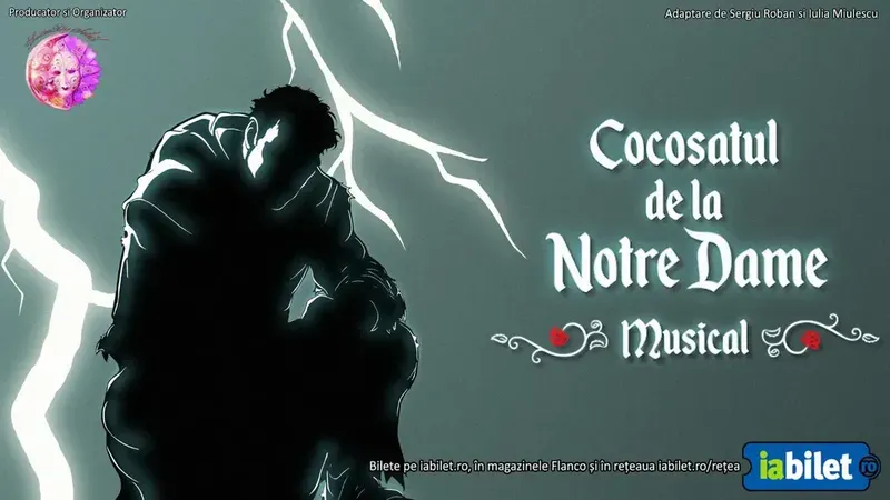 Iasi: Cocoșatul de la Notre Dame