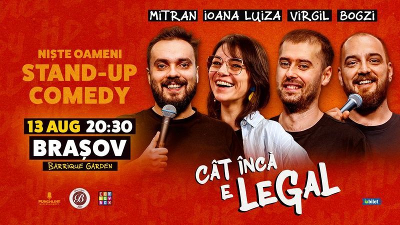 Brașov: Stand-up Comedy cu Mitran, loana Luiza, Virgil Ciulin și Bogzi | Cât încă e legal
