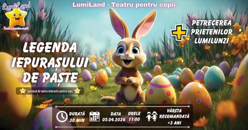 Lumi Land: Legenda Iepurașului de Paște la LumiLand - Teatru pentru copii