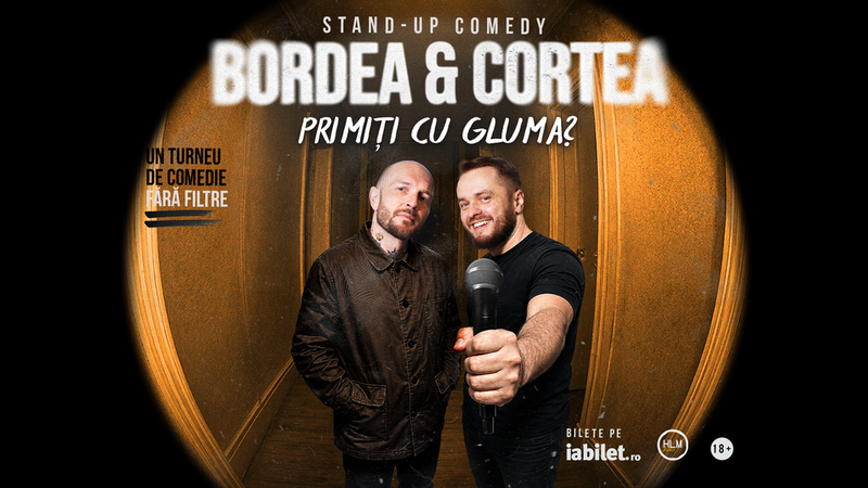 Petrosani: Stand-Up Comedy cu Bordea & Cortea - "Primiți cu gluma?"