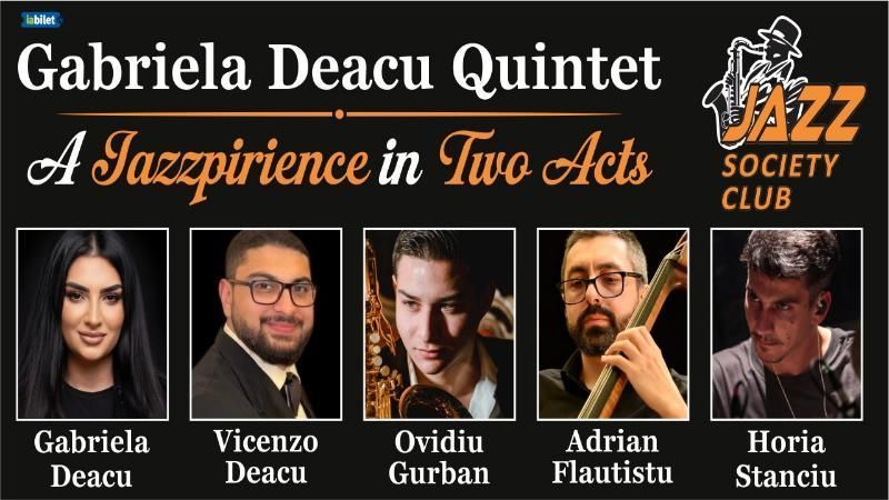Galati: Gabriela Deacu Quintet - "A jazzpirience in Two Acts"
