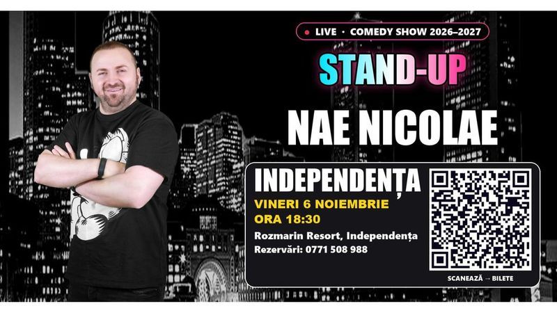 Independența: Stand-up cu Nae Nicolae