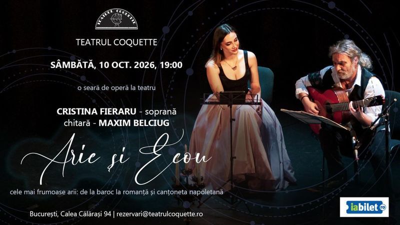 Arie si Ecou | Concert Cristina Fieraru (soprană) & Maxim Belciug (chitară)