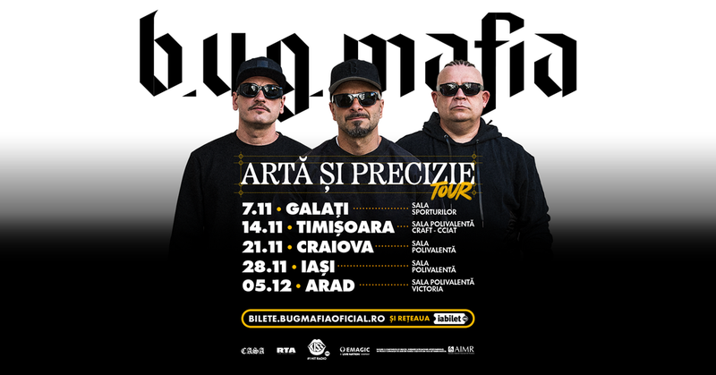 Galați: B.U.G. MAFIA - Arta si Precizie Tour