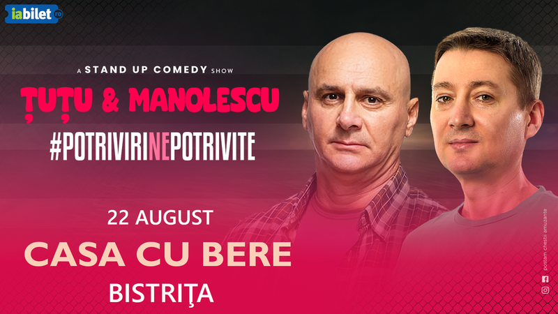 Bistrita: Stand-up Comedy - Dan Tutu si Cristi Manolescu