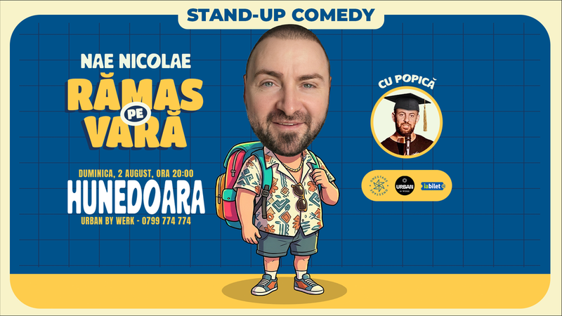 Hunedoara: Ramas pe vara – stand-up cu Nae Nicolae si Popica