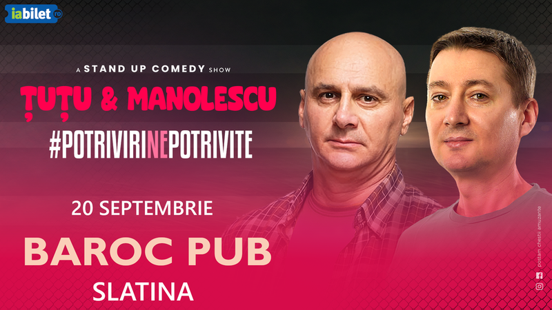 Slatina: Stand-up Comedy - Dan Tutu si Cristi Manolescu