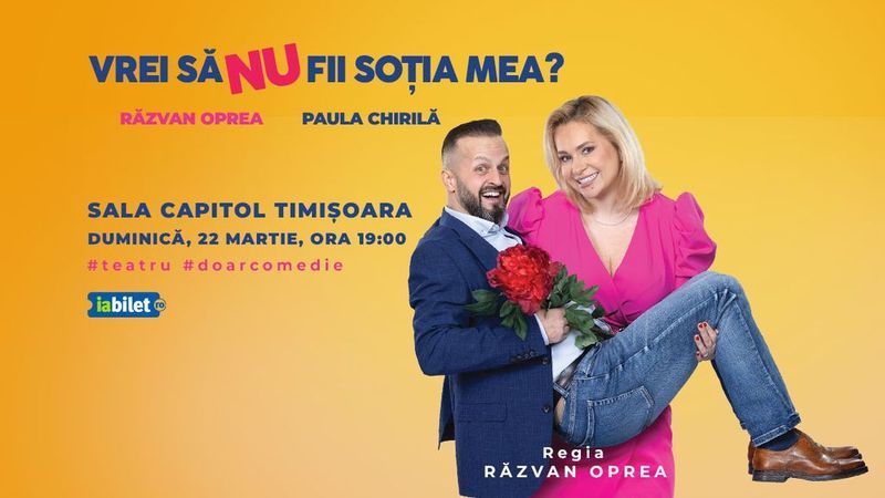 Timisoara: Vrei să NU fii soția mea? - Premiera