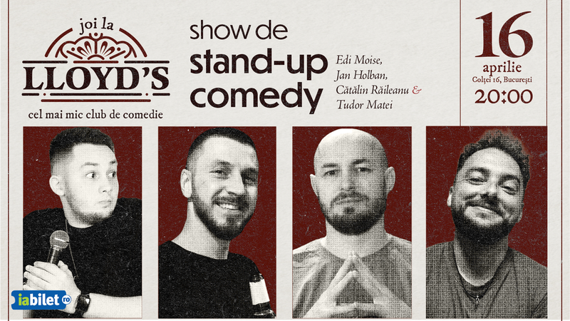 Lloyd's: Stand-up comedy cu Edi Moise, Jan Holban, Cătălin Răileanu și Tudor Matei