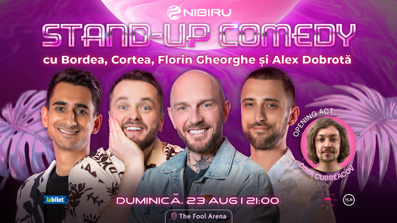Nibiru: The Fool Arena ~ Stand-up comedy cu Bordea, Cortea, Alex Dobrotă și Florin Gheorghe