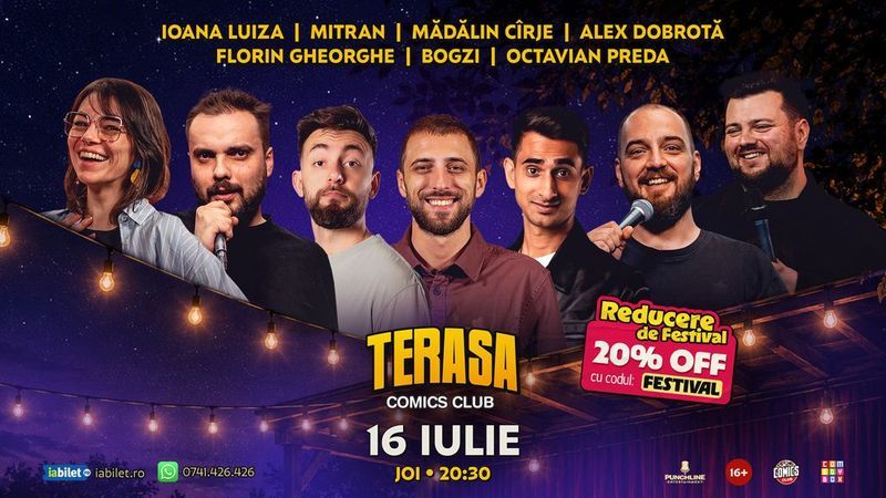 Stand-up cu Cîrje, Dobrotă, Florin Gheorghe, Ioana Luiza, Bogzi, Mitran și Octavian Preda pe Terasa ComicsClub!