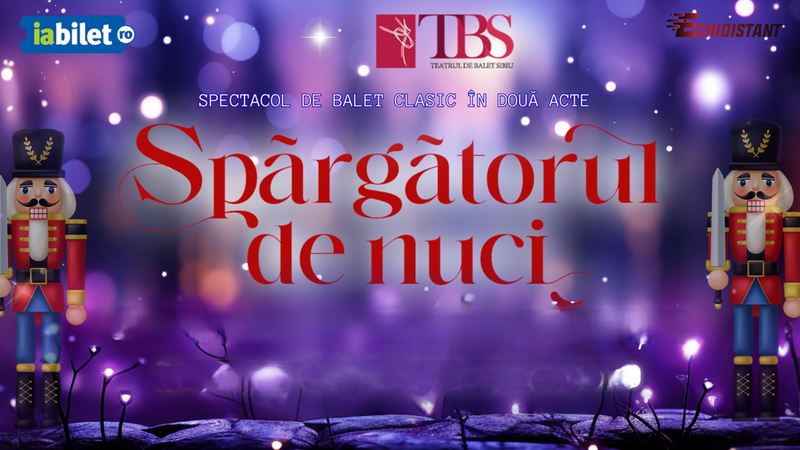 Turneu Spărgătorul de nuci - Spectacol de balet clasic