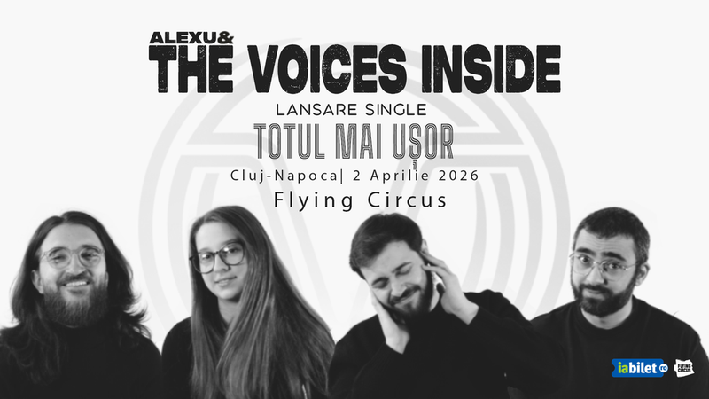 Cluj-Napoca: Alexu and The Voices Inside – Lansare single: Totul mai ușor