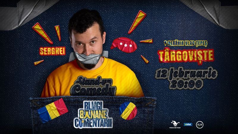 Târgoviște: Stand-Up politic cu SERGHEI - "Blugi, banane, comentarii"