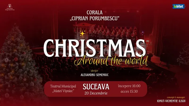 Suceava: Christmas around the World: Corala Ciprian Porumbescu - Ora 16:00