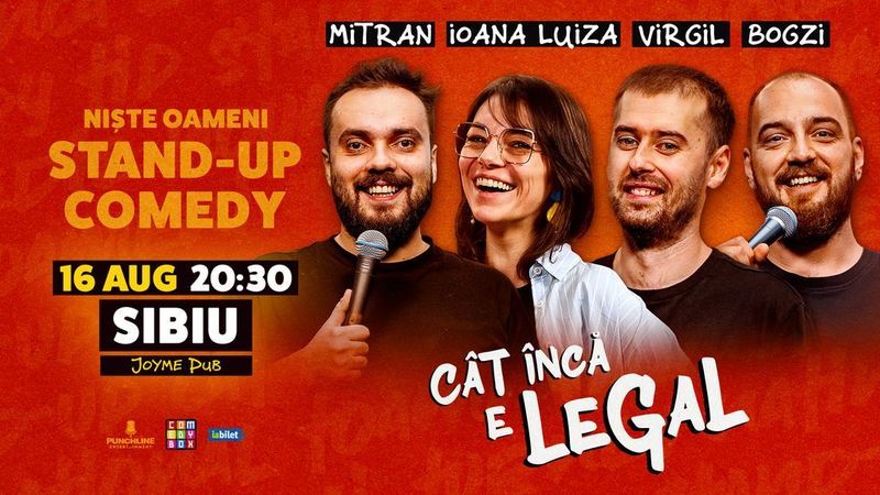 Sibiu: Stand-up Comedy cu Mitran, loana Luiza, Virgil Ciulin și Bogzi | Cât încă e legal