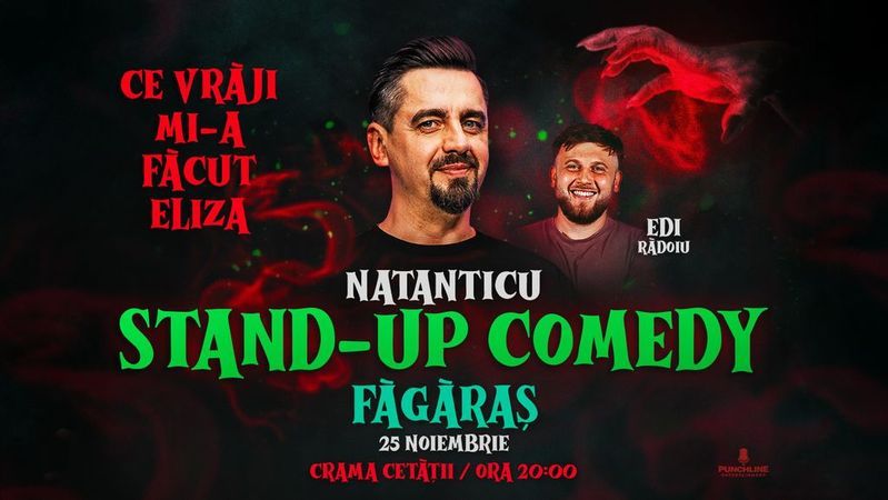 Făgăraș: Stand Up Comedy cu Natanticu și Edi Rădoiu | CE VRĂJI MI-A FĂCUT ELIZA