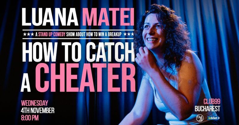 Luana Matei - How to catch a cheater in Bucharest - Stand-up Comedy in English