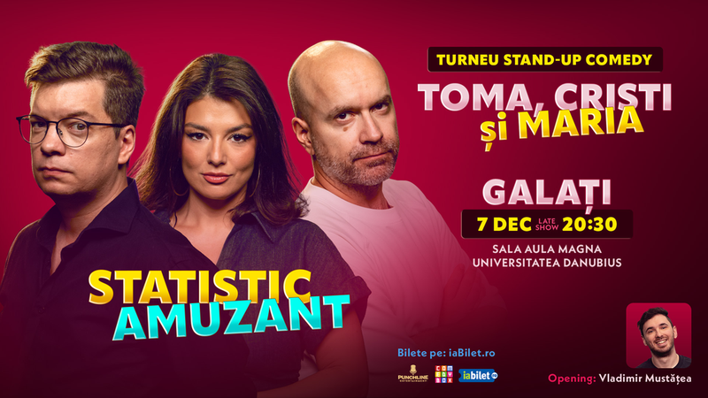 Galati: Stand-up comedy cu Toma, Popesco și Maria Popovici | Statistic amuzant (SHOW 1)