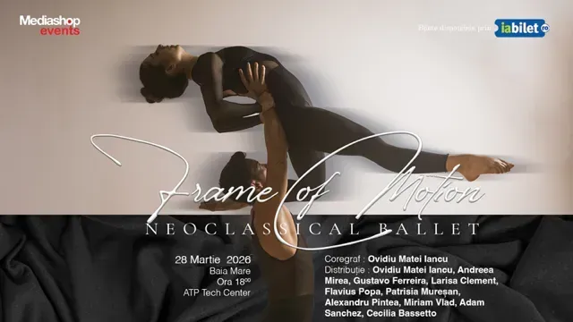 Baia Mare: „Frame of Motion” - Spectacol de balet